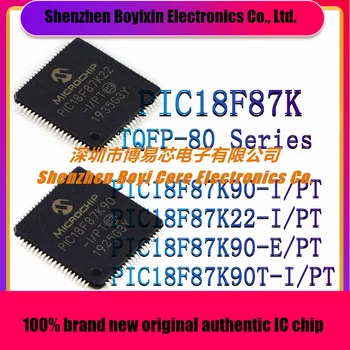 PIC18F87K90-I/PT PIC18F87K22-I/PT PIC18F87K90-E/PT PIC18F87K90T-I/PT Pakett TQFP-80 Mikrokontrolleri IC Chip (MCU/MPU/SOC)